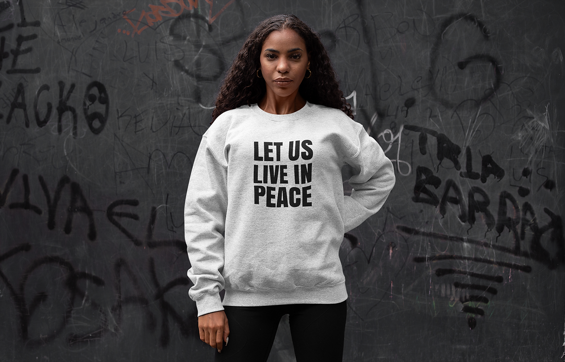 Let Us Live In Peace white crewneck