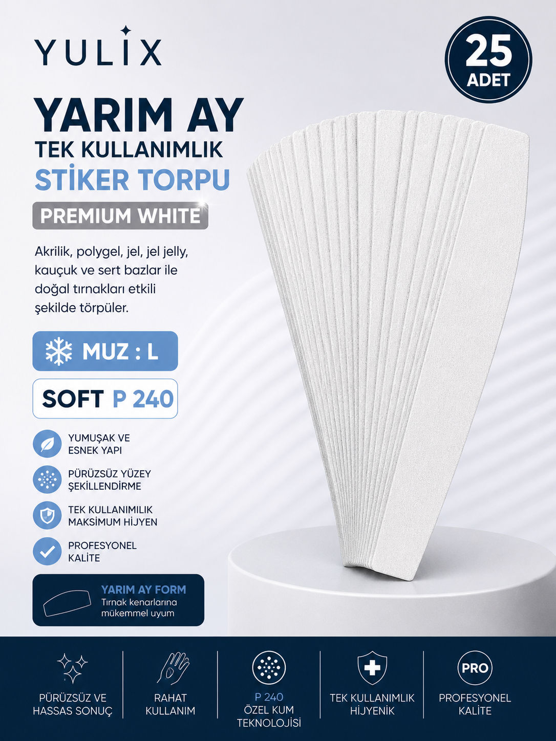YARIM AY TEK KULLANİMLİK STİKER TORPU WHITE  p240  25 adet 