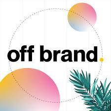 Go ‘Off-Brand’ and On Purpose