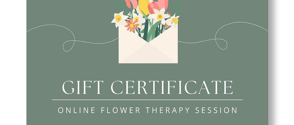 Gift Certificate - Flower Therapy