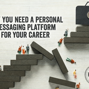 Why You Need a Personal Messaging Platform for Your Career  