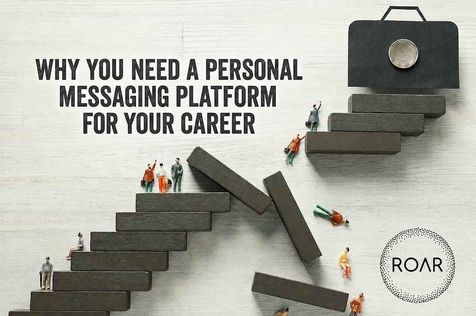Why You Need a Personal Messaging Platform for Your Career  