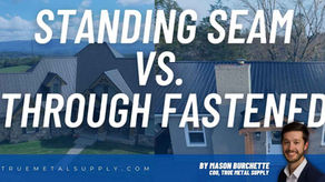 Standing Seam vs. Through Fastened