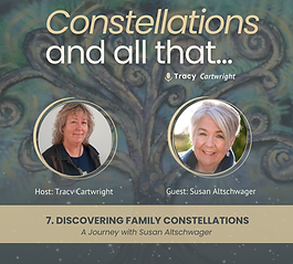 7. Discovering Family Constellations: A Journey with Susan Altschwager