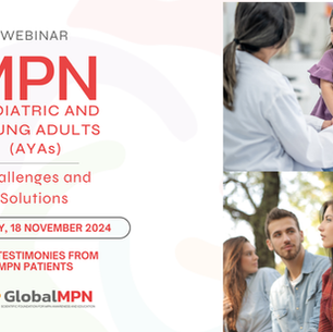 Save the Date - Webinar: MPN Pediatrics and Young Adults (AYAs) – Challenges and Solutions I November 18th, 2024