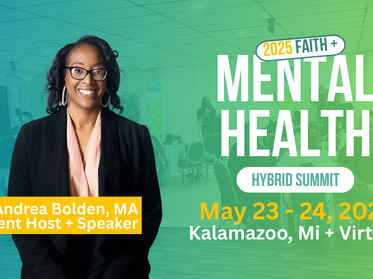 🧠 Faith and Mental Health Hybrid Summit: Healing the Whole You