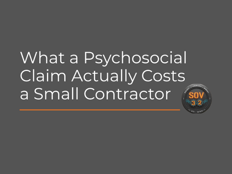 What a Psychosocial Claim Actually Costs a Small Contractor