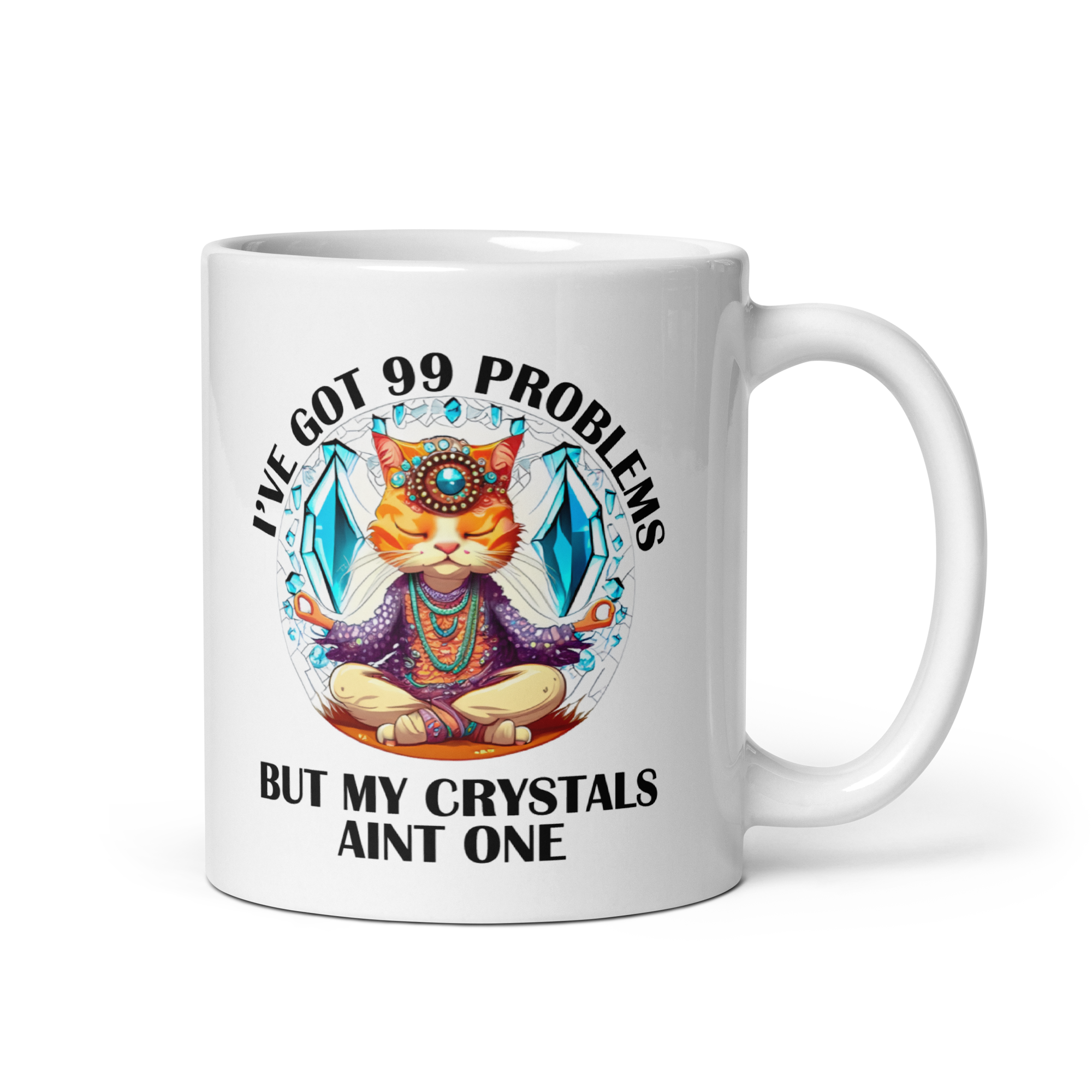 99 Problems But Crystals Ain't One Mug
