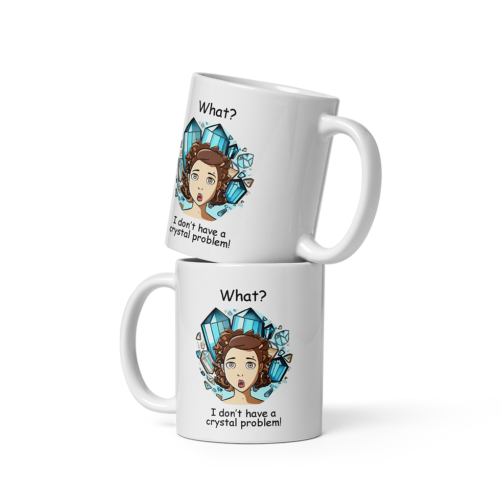Thumbnail: I Don't Have A Crystal Problem Mug