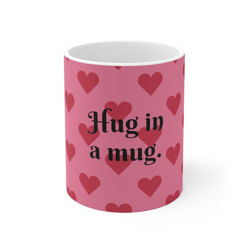 Hug in a mug. - Heart Design - Ceramic Mug (11ozoz) | Ampllure