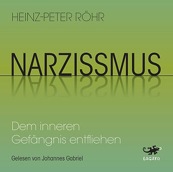 Hörbuch-Cover: Narzissmus. Dem inneren Gefängsnis entfliehen.
Autor: Heinz-Peter Röhr
Sprecher: Johannes Gabriel