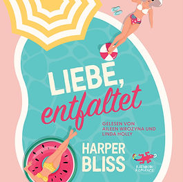 Cover: Liebe, entfaltet.
Autorin:  Harper Bliss.
Sprecherinnen: Aileen Wrozyna, Linda Holly.