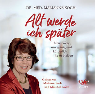 Hörbuch-Cover: Alt werde ich später. Neue Wege, um geistig und körperlich fit zu bleiben
Autorin: Marianne Koch
Sprecher: Marianne Koch, Klaus Schneider