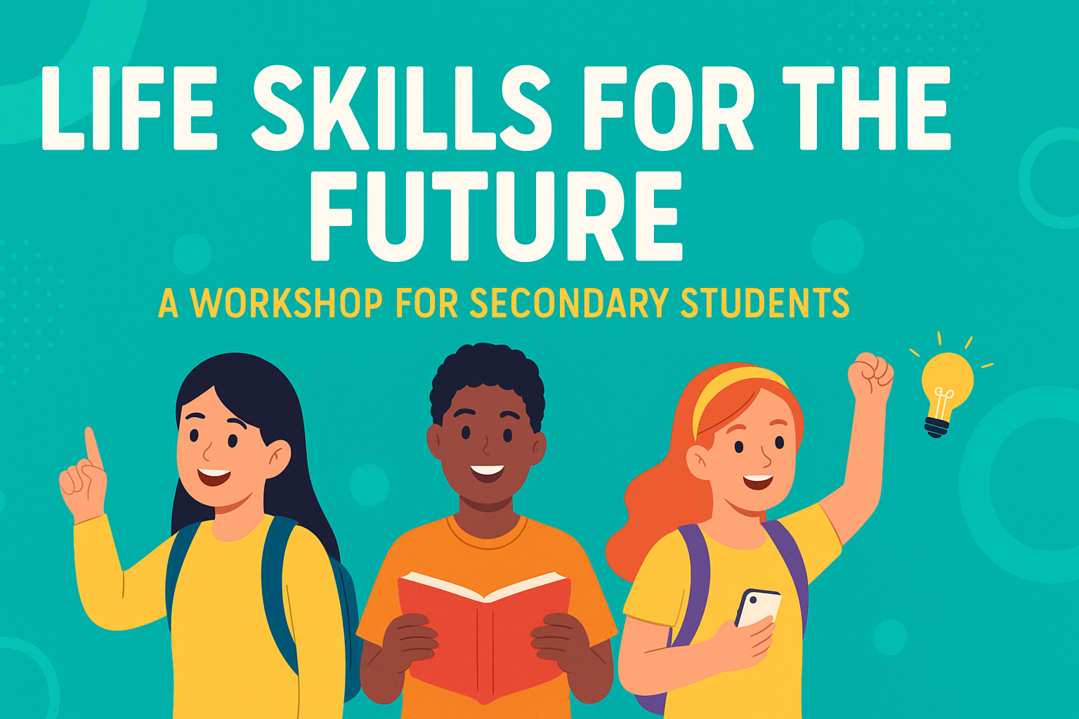 New Programme Launch: Future-Ready Life Skills Course for Secondary ...
