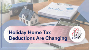 Holiday home tax deductions are changing