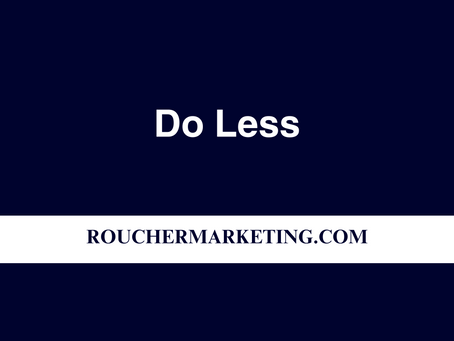 Do Less