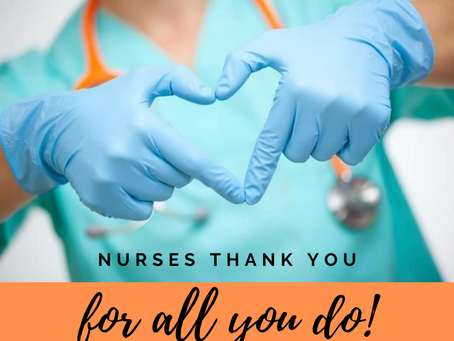 Nurses, Thank you for all you do!