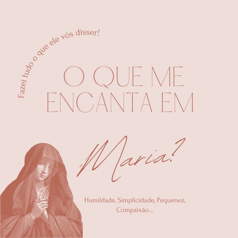 Porque não imitar Maria?!