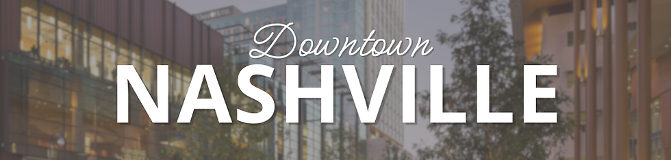 Downtown building Omni Hotel overlaid with large white text "Downtown Nashville."