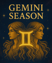 🌬️✨ GEMINI SEASON 2025 HAS ARRIVED ✨🌬️
