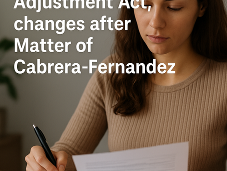 Guide to Eligibility under the Cuban Adjustment Act: Key Changes after Matter of Cabrera-Fernandez