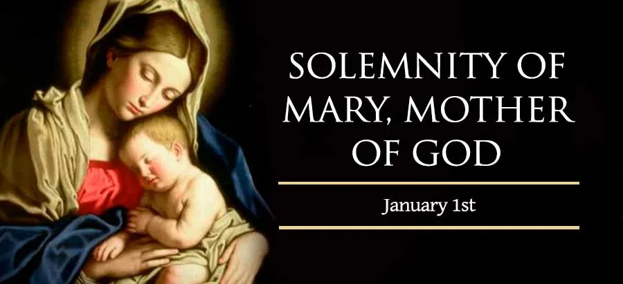 Feast of Mary Mother of God - Jan 1st 2022.