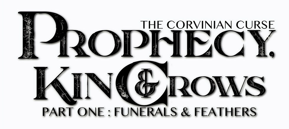 New Release! Prophecy, Kin, & Crows Part One: Funerals & Feathers
