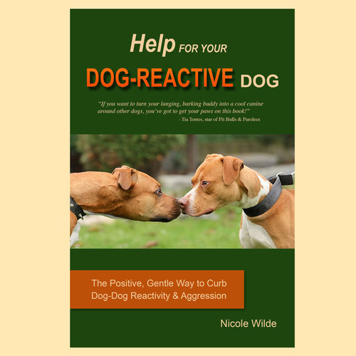 Help for Your DogReactive Dog Nicole Wilde