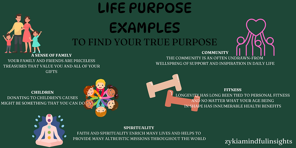 life purpose examples: to find your true purpose