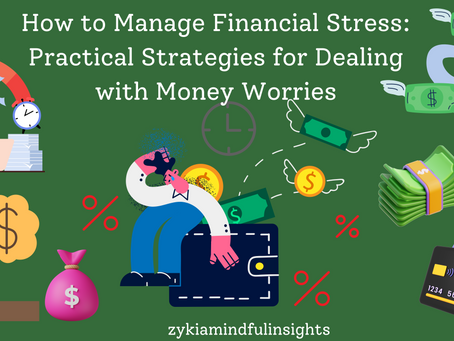 How to Manage Financial Stress: Practical Strategies for Dealing with Money Worries
