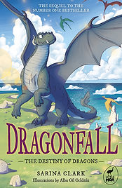The Destiny of Dragons Dragonfall book 2 Sarina Clark Alba Gil Celdran Fantasy Childrens Book