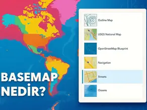 Basemap (Temel Harita) Nedir?