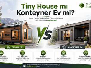Tiny House mı Konteyner Ev mi?