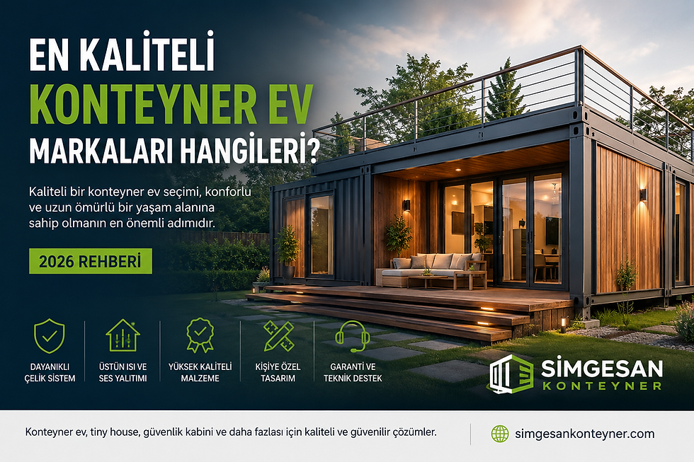 En Kaliteli Konteyner Ev Markaları Hangileri? 2026 Satın Alma RehberiEn Kaliteli Konteyner Ev Markaları Hangileri?