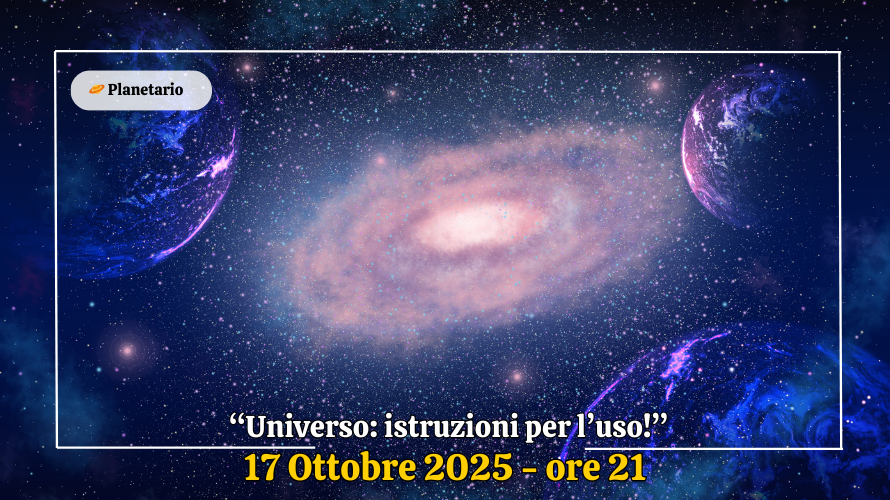 🪐"Universo: istruzioni per l'uso!"