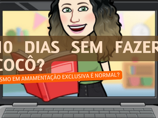 O bebê pode ficar até 10 dias sem fazer cocô?