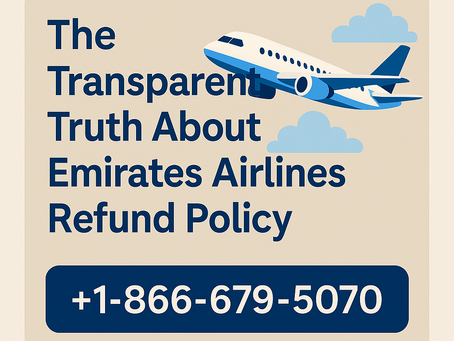 The Transparent Truth About Emirates Airlines Refund Policy