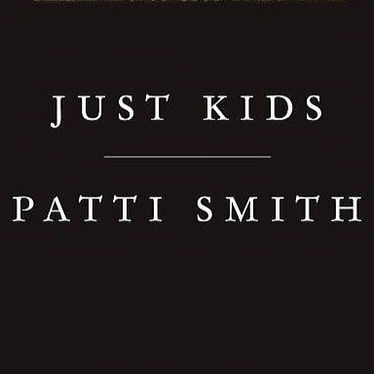 Just Kids: A Story of Deep Friendship