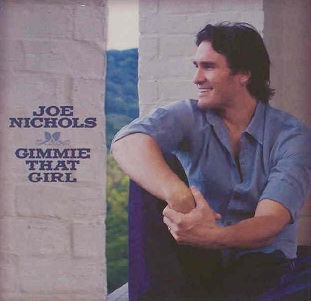 Joe_nichols_gimmie_that_girl.jpg
