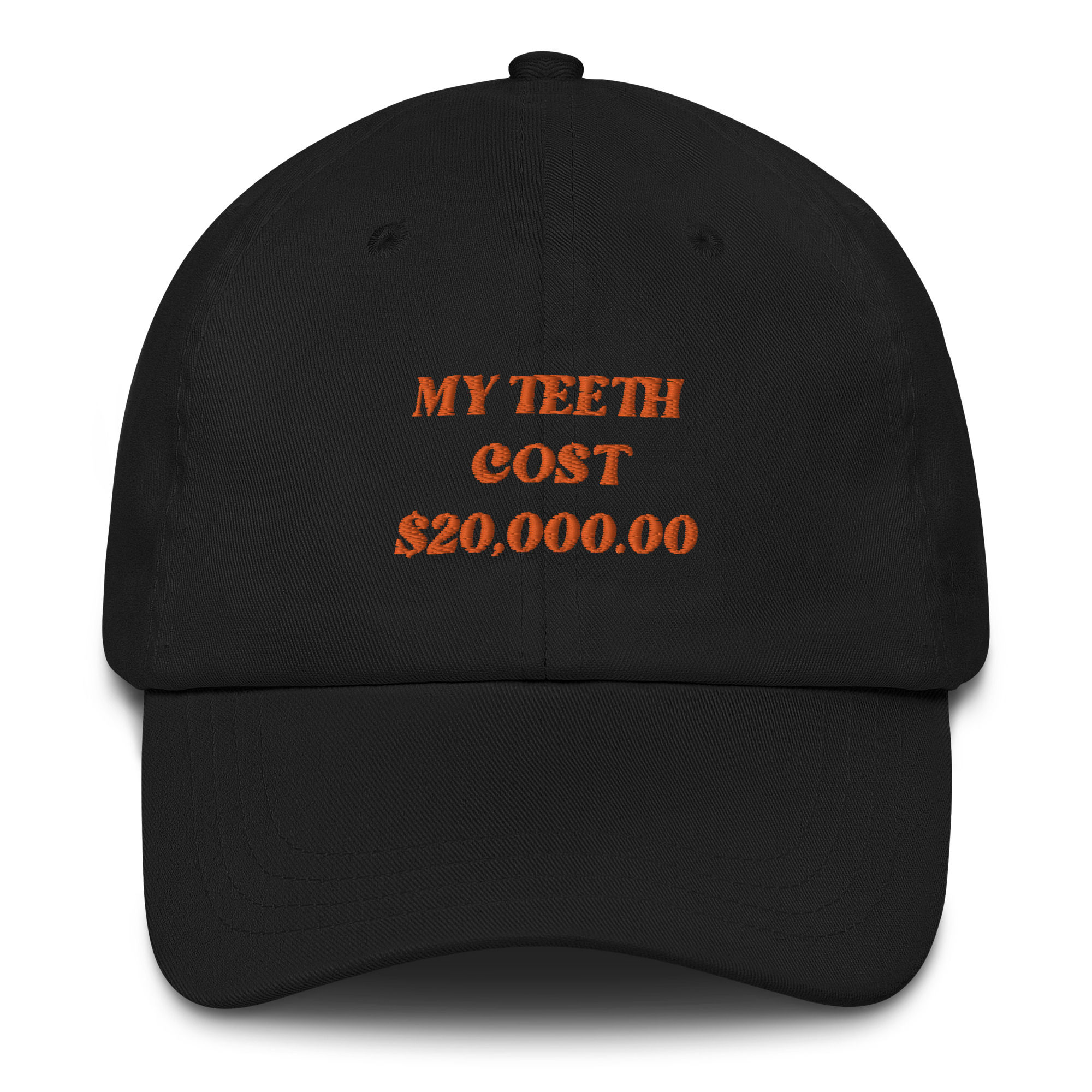 My Teeth Cost $20,000 Dad Hat