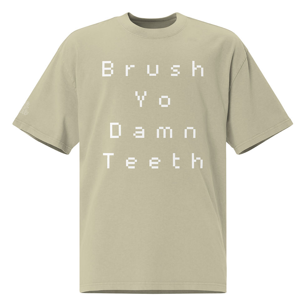 Thumbnail: Brush Yo Damn Teeth Tee