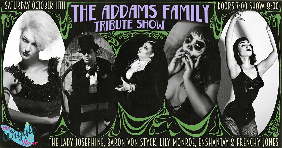 The Addams Family Burlesque Tribute!