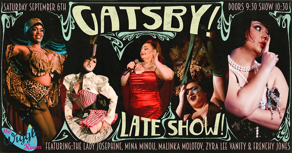 Gatsby Burlesque! Late Show!