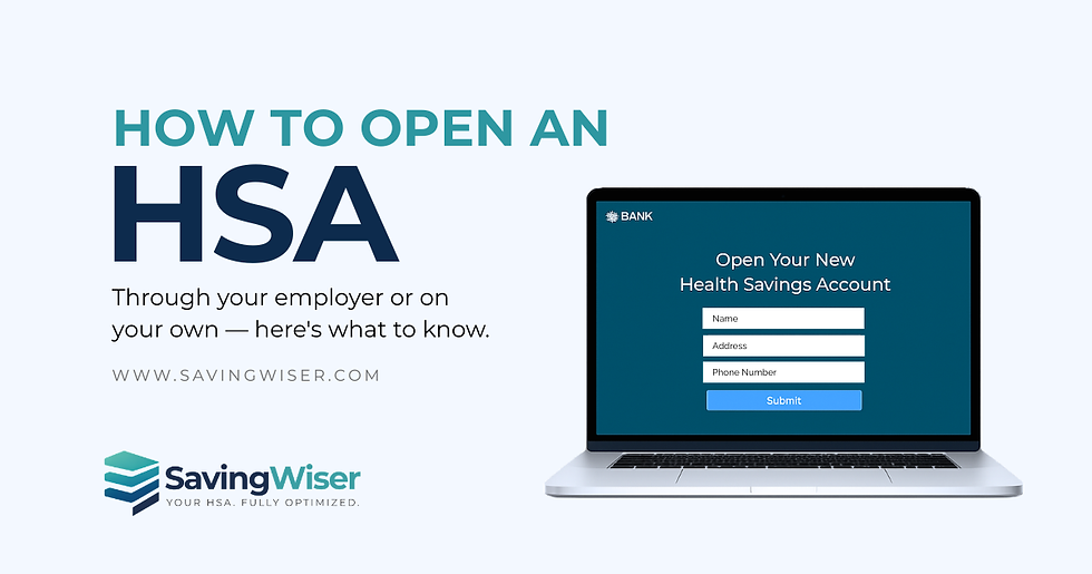Laptop screen showing "HEALTH SAVINGS ACCOUNT" form. Text overlay: "How to Open an HSA." SavingWiser logo at bottom. Blue tone.