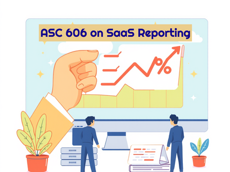 Navigating SaaS Reporting Under ASC 606: Key Insights and Best Practices