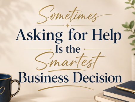 Sometimes Asking for Help Is the Smartest Business Decision