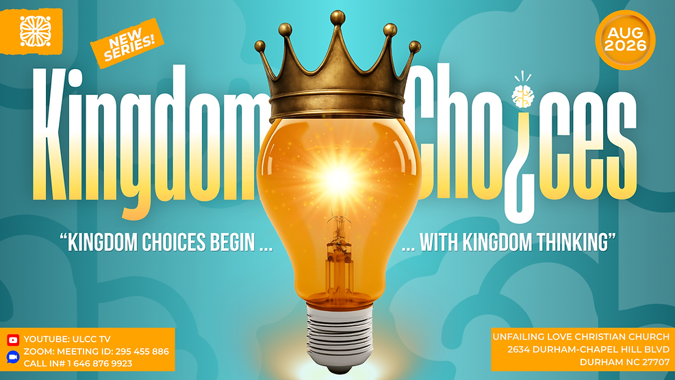 “Kingdom Choices” with “Kingdom choices begin with Kingdom thinking” (1).png