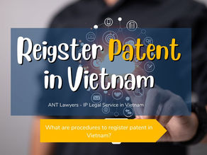 Procedures to register patent in Vietnam