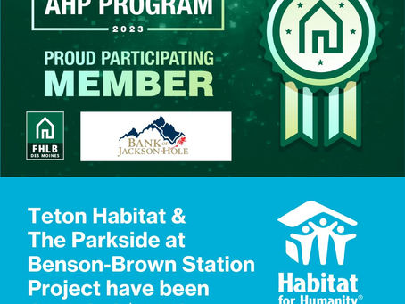Teton Habitat & the Parkside at Benson-Brown Station have been awarded $300,000 through partnership with Bank of Jackson Hole and the Federal Home Loan Bank