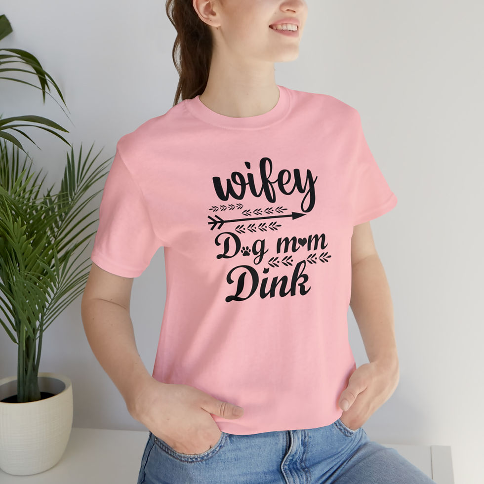 Thumbnail: Wifey dog mom Dink tshirt
